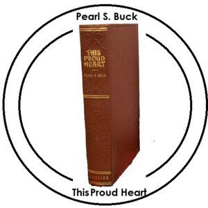 This Proud Heart, Hardcover Book by Buck, Pearl S., Collier, Vintage 1938